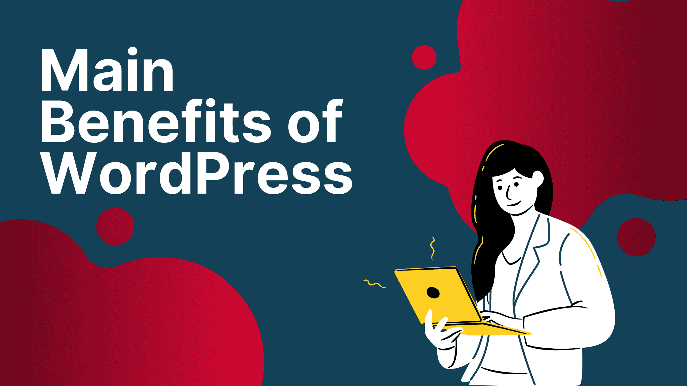 The image shows a list of the main benefits of using WordPress, a popular website development platform.